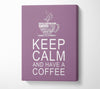Kitchen Quote Keep Calm And Have A Coffee Dusty Pink Canvas Wall Art