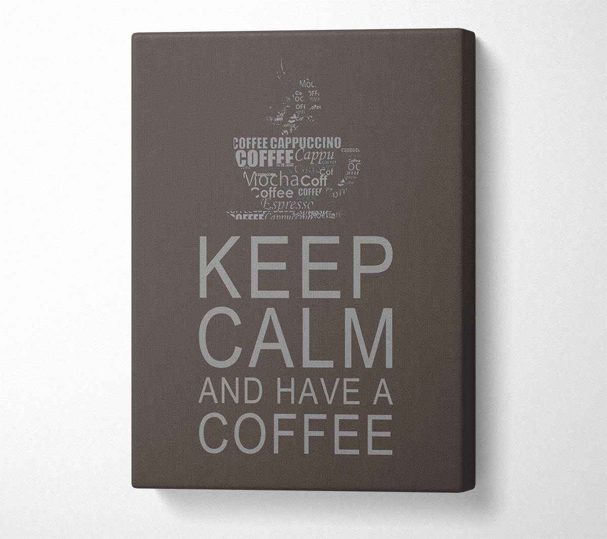 Kitchen Quote Keep Calm And Have A Coffee Chocolate Canvas Wall Art