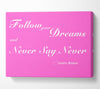 Music Quote Follow Your Dreams Justin Bieber Vivid Pink Canvas Wall Art