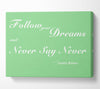 Music Quote Follow Your Dreams Justin Bieber Green Canvas Wall Art