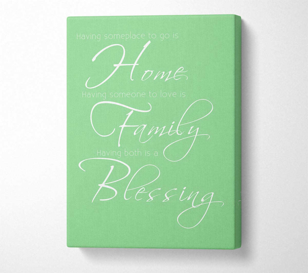 Family Quote Having Someplace To Go Is Home 2 Green Canvas Wall Art