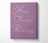 Family Quote Having Someplace To Go Is Home 2 Dusty Pink Canvas Wall Art