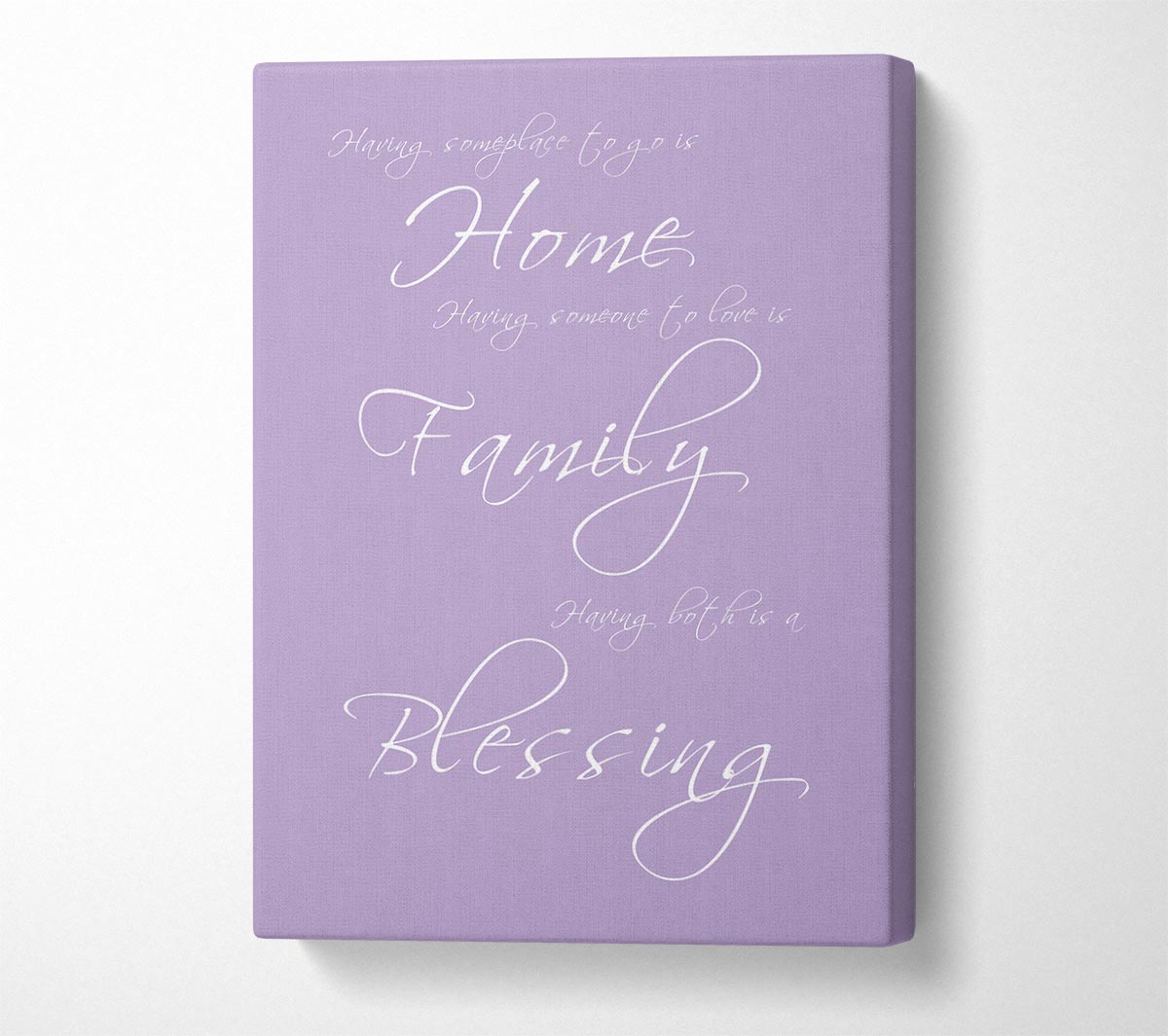 Family Quote Having Someplace To Go Is Home Lilac Canvas Wall Art