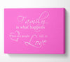Family Quote Family Is What Happens Vivid Pink Canvas Wall Art