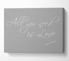 Music Quote All You Need Is Love 2 Grey White Canvas Wall Art