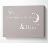Nursery Quote We Love You To The Moon And Back 2 Beige Canvas Wall Art