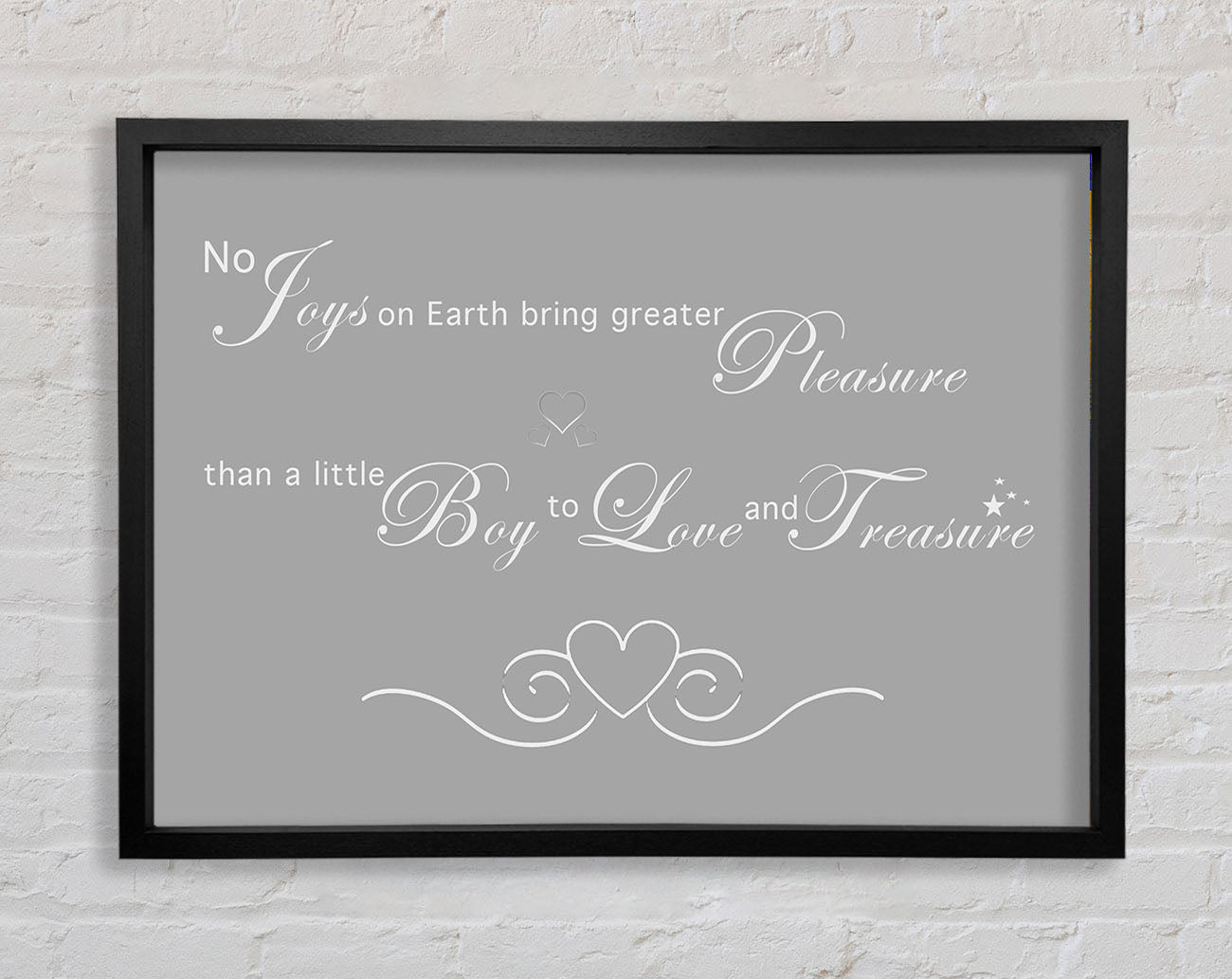 Boys Room Quote No Joys On Earth Bring Pleasure Grey White Framed Wall Art
