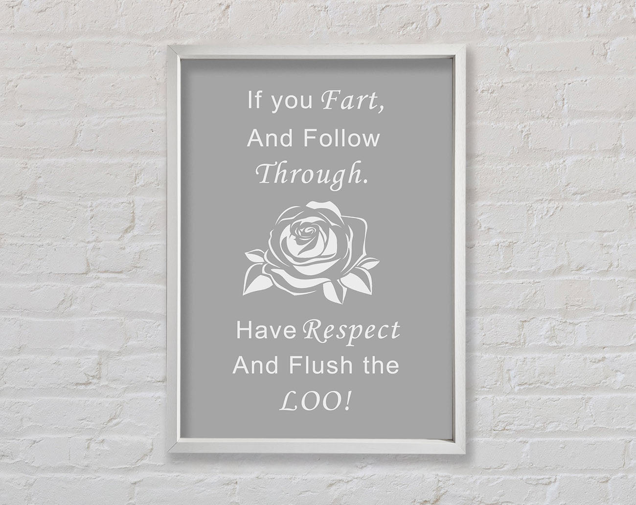 Bathroom Quote If You Fart Grey White Framed Wall Art