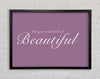 Be Your Own Kind Of Beautiful Dusty Pink Framed Wall Art
