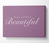 Be Your Own Kind Of Beautiful Dusty Pink Canvas Wall Art