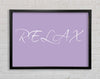 Bathroom Quote Relax Lilac Framed Wall Art