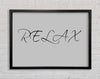 Bathroom Quote Relax Grey Framed Wall Art