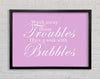 Bathroom Quote Wash Away Those Troubles Pink Framed Wall Art