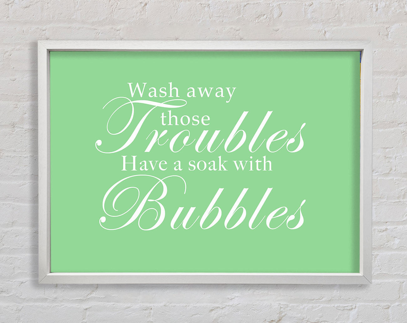 Bathroom Quote Wash Away Those Troubles Green Framed Wall Art