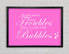 Bathroom Quote Wash Away Those Troubles Bubbles Vivid Pink Framed Wall Art