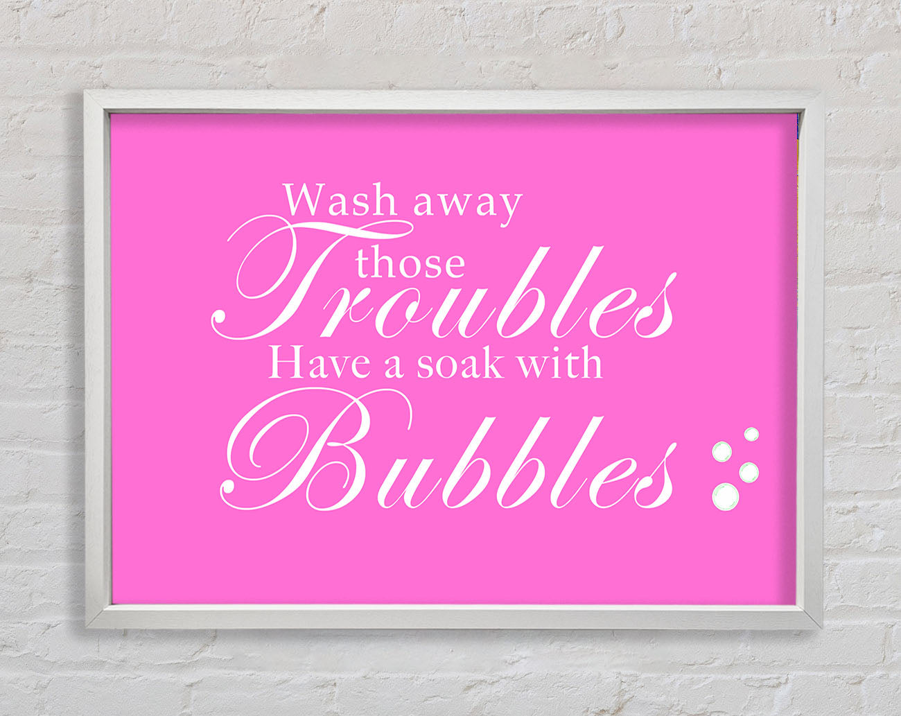 Bathroom Quote Wash Away Those Troubles Bubbles Vivid Pink Framed Wall Art