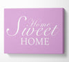 Home Quote Home Sweet Home Pink Canvas Wall Art