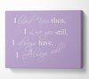 Love Quote I Loved You Then I Love You Still Lilac Canvas Wall Art
