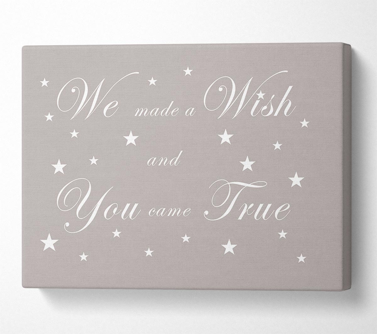 Nursery Quote We Made A Wish And You Came True Beige Canvas Wall Art