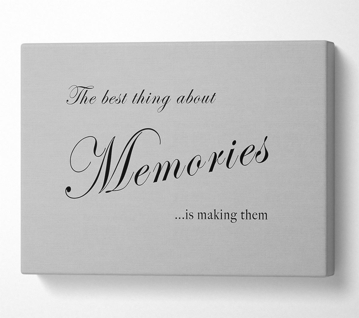 Family Quote The Best Thing About Memories Grey Canvas Wall Art