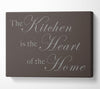 Kitchen Quote The Kitchen Is The Heart Of The Home Chocolate Canvas Wall Art