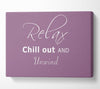 Bathroom Quote Relax Chill Out Dusty Pink Canvas Wall Art