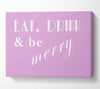 Kitchen Quote Eat Drink n Be Merry Pink Canvas Wall Art