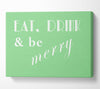 Kitchen Quote Eat Drink n Be Merry Green Canvas Wall Art