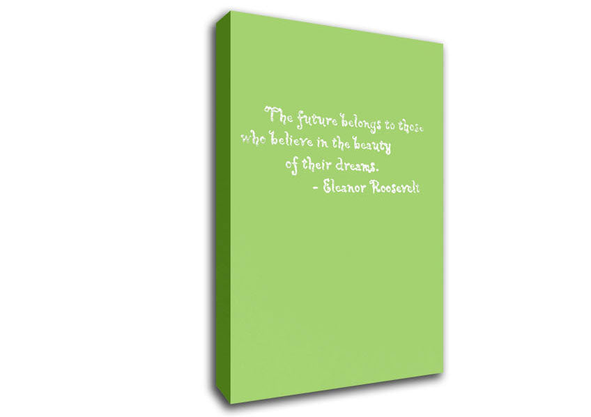 Famous Quote Eleanor Roosevelt The Future Belongs To Those Lime Green Canvas Wall Art
