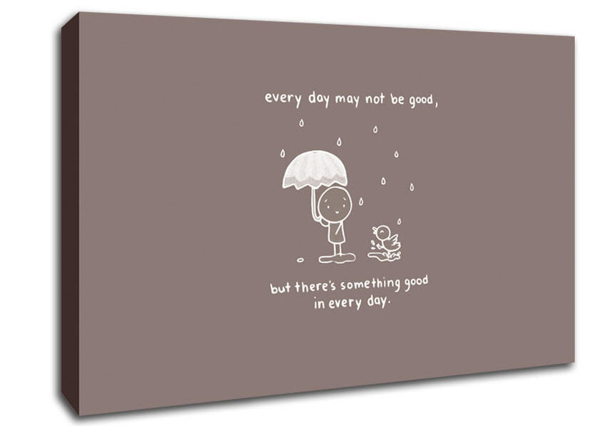 Theres Something Good In Every Day Beige Canvas Wall Art