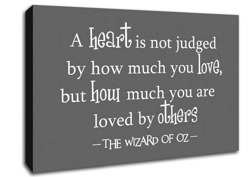Movie Quote Wizard Of Oz A Heart Is Not Judged Grey Canvas Wall Art