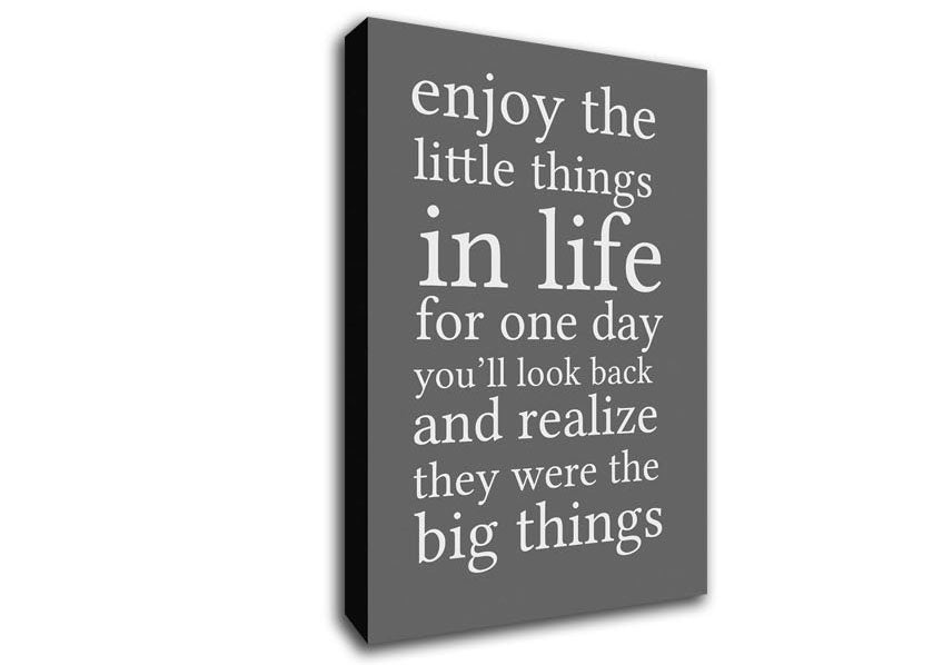 Motivational Quote Enjoy The Little Things In Life Grey Canvas Wall Art