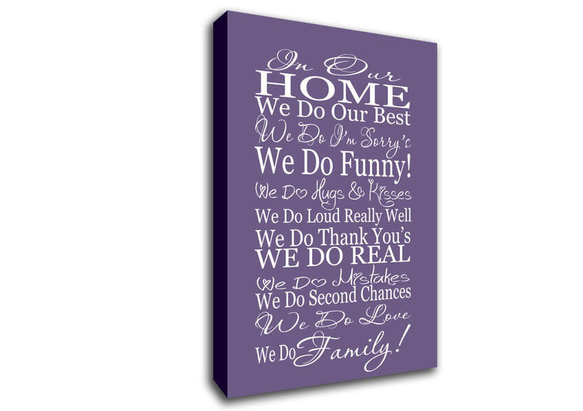 Family Quote In Our Home We Do Family Lilac Canvas Wall Art