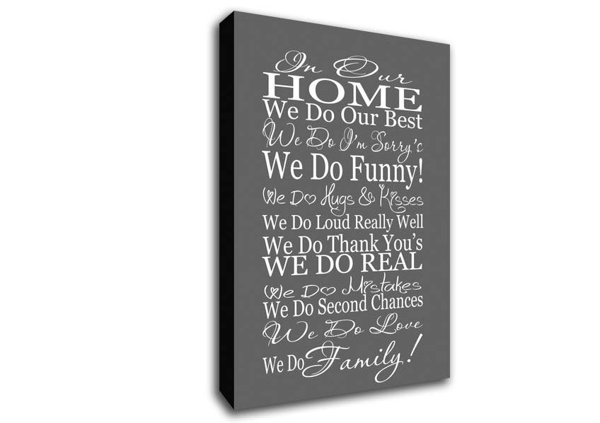 Family Quote In Our Home We Do Family Grey Canvas Wall Art