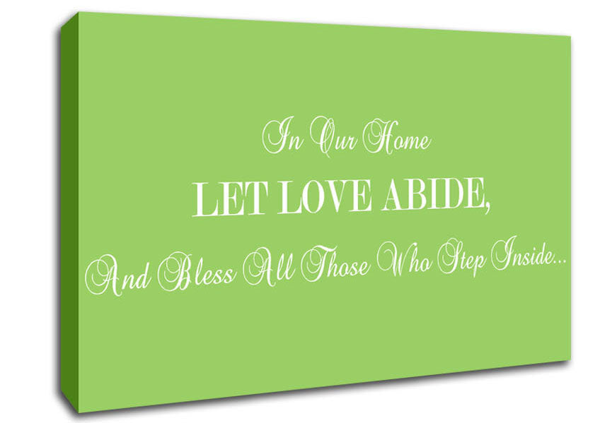 Love Quote In Our Home Let Love Abide Lime Green Canvas Wall Art