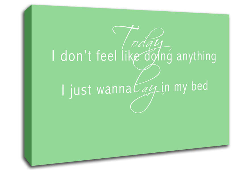 Music Quote Today I Dont Feel Like Bruno Mars Green Canvas Wall Art