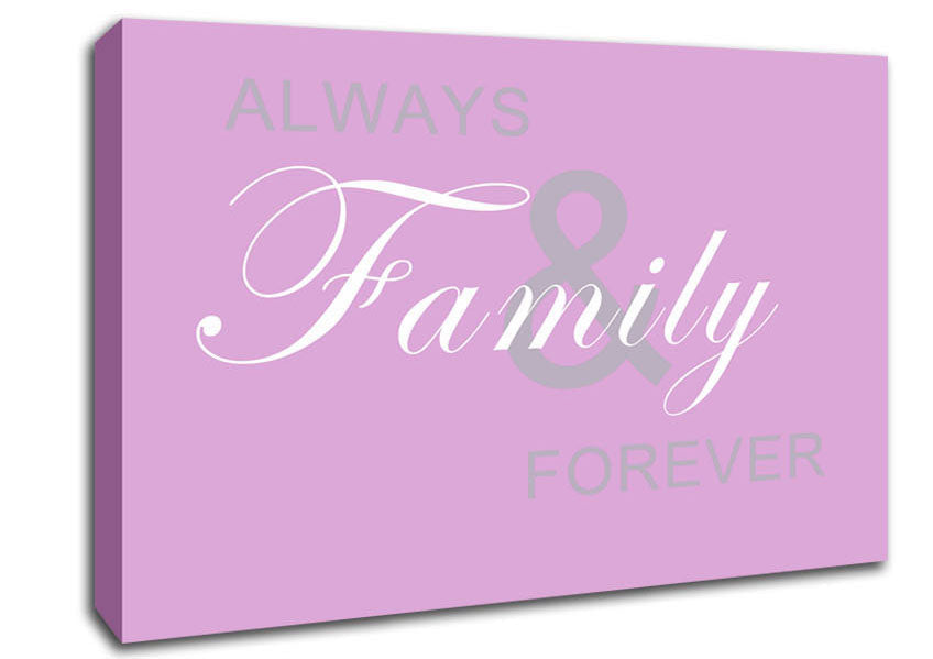 Family Quote Always And Forever Pink Canvas Wall Art