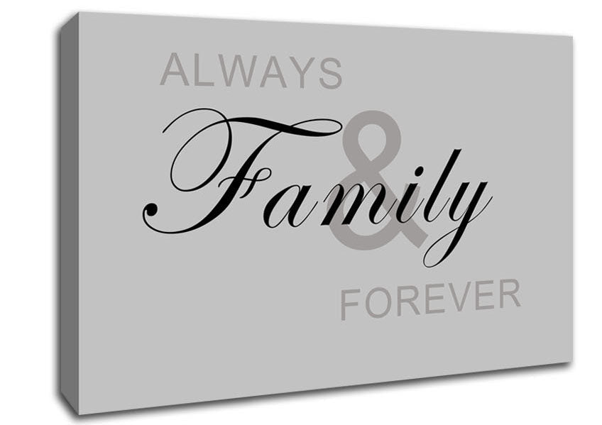 Family Quote Always And Forever Grey Canvas Wall Art