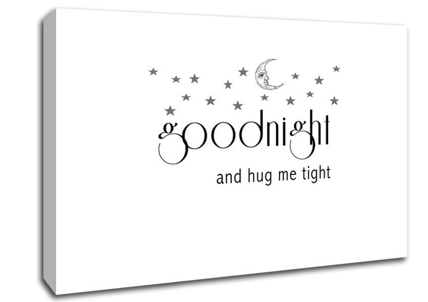 Girls Room Quote Good Night And Hug Me Tight White Canvas Wall Art