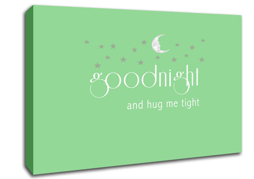 Boys room Quote Good Night And Hug Me Tight Green Canvas Wall Art