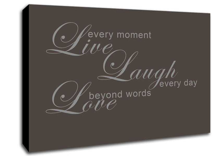 Home Quote Live Every Moment 3 Chocolate Canvas Wall Art