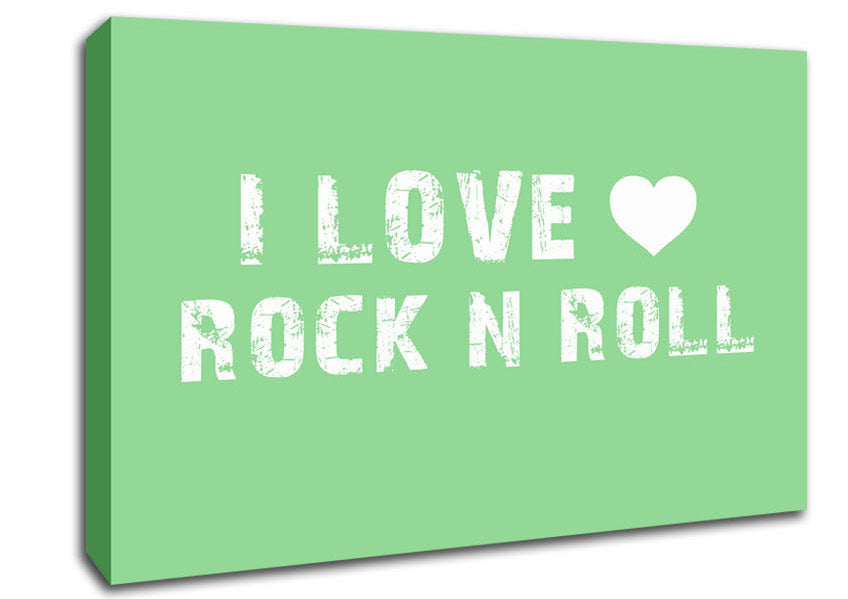 Music Quote I Love Rock N Roll Green Canvas Wall Art