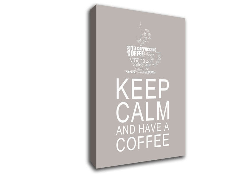 Kitchen Quote Keep Calm And Have A Coffee Beige Canvas Wall Art