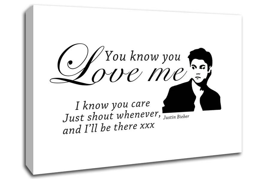 Music Quote You Know You Love Me Justin Bieber White Canvas Wall Art