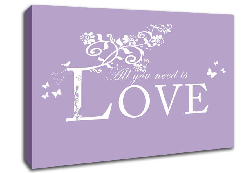 Music Quote All You Need Is Love Lilac Canvas Wall Art