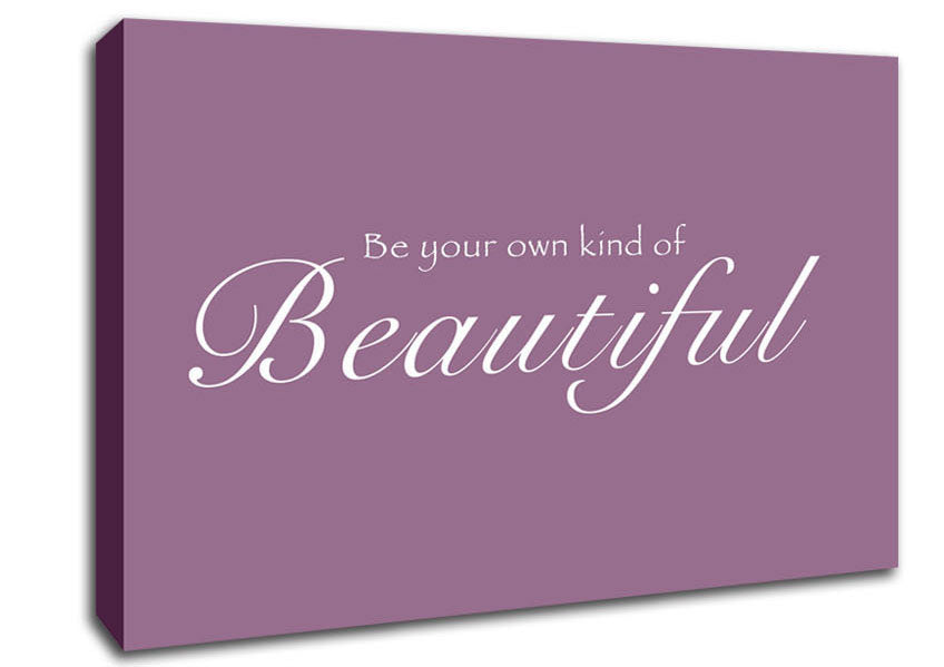 Be Your Own Kind Of Beautiful Dusty Pink Canvas Wall Art