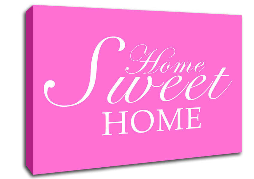 Home Quote Home Sweet Home Vivid Pink Canvas Wall Art