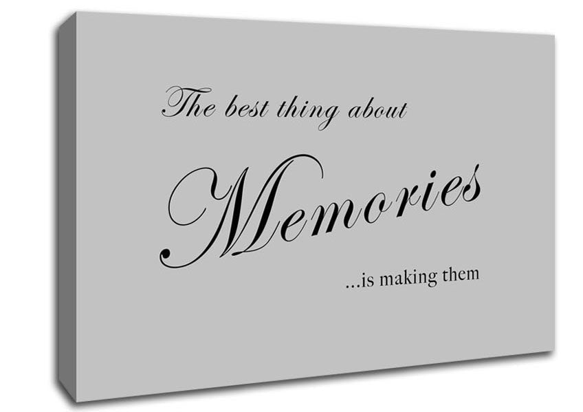 Family Quote The Best Thing About Memories Grey Canvas Wall Art