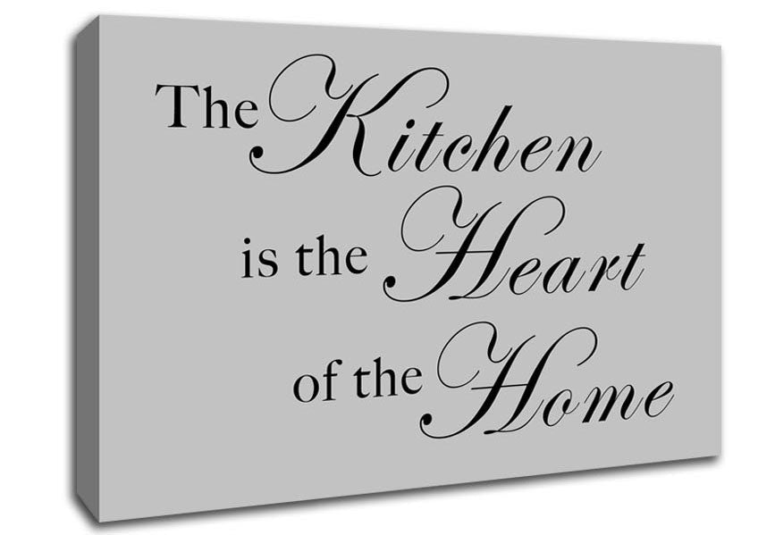 Kitchen Quote The Kitchen Is The Heart Of The Home Grey Canvas Wall Art