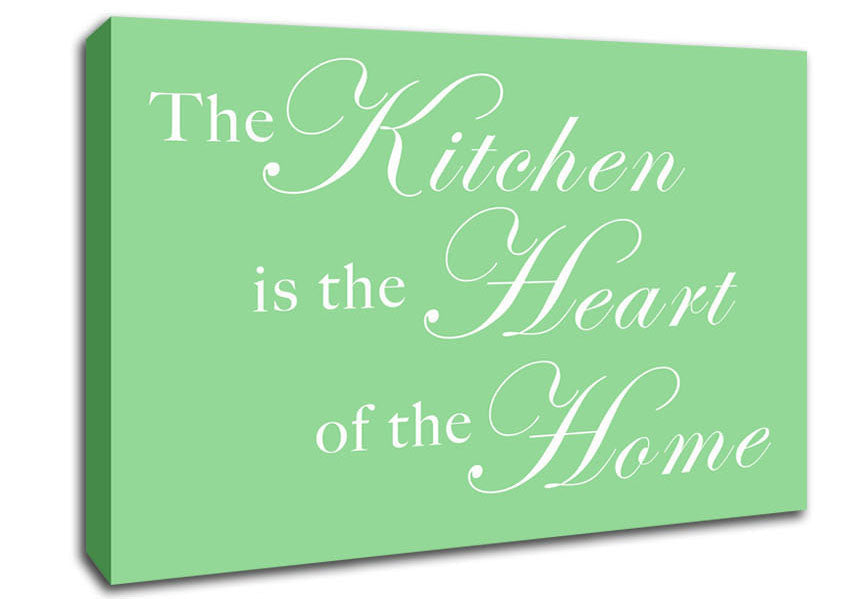 Kitchen Quote The Kitchen Is The Heart Of The Home Green Canvas Wall Art